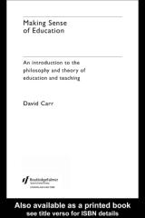 David_Carr-Making_Sense_of_Education__An_Introduction_to_the_Philosophy_and_Theory_of_Education(2003).pdf