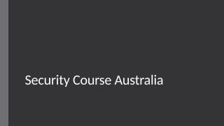 Security Course Australia.pptx
