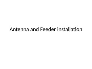 ZTE-LTE Antenna and Feeder installation.pptx