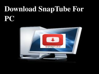 Download SnapTube For PC .pdf